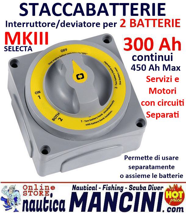 Staccabatterie Interruttore Deviatore SELECTA MKIII 300Ah [025-3633] -  €51.90 : Nautica Mancini, Pesca e Sub, Prezzi Stock by Ipernautica