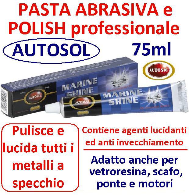 Pasta Abrasiva e Polish AUTOSOL per Metalli e Vetroresina [025-4405] -  €8.20 : Nautica Mancini, Pesca e Sub, Prezzi Stock by Ipernautica